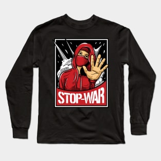 Stop war in the world Long Sleeve T-Shirt